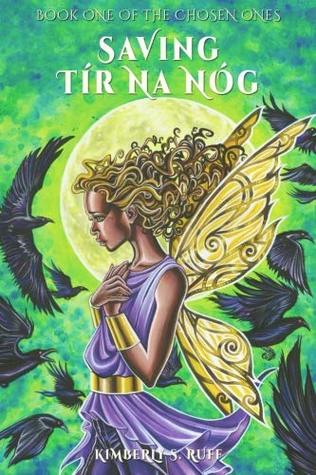 Read Online Saving Tir na nOg (The Chosen Ones) (Volume 1) - Kimberly S. Ruff file in ePub