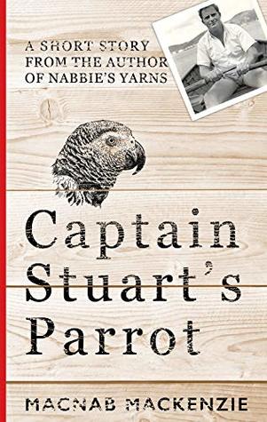 Download Captain Stuart's Parrot (More Nabbie's Yarns) - Macnab Mackenzie file in ePub