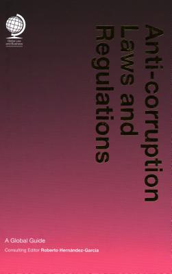 Full Download Anticorruption Laws and Regulations: A Global Guide - Roberto Hernández file in ePub