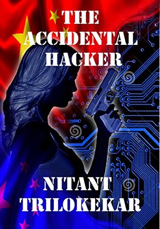 Read Online The Accidental Hacker: The Fourth Front of War - Nitant Trilokekar file in PDF