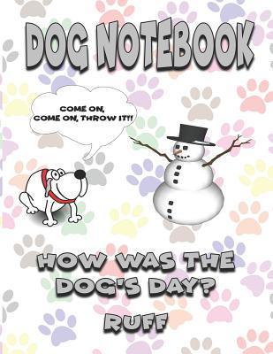 Full Download Dog Notebook: Funny Dog Notebook / Journal, for Girls, Women, Men, Kids, All Dog Lovers 8.5x11 Inches - Journal Jam City | PDF