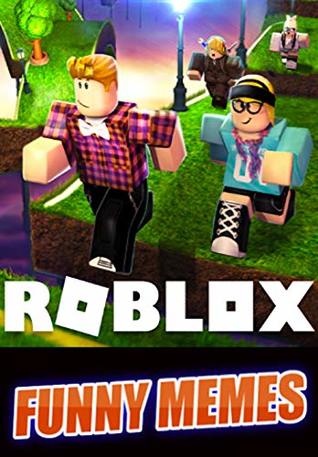 Download Memes: Roblox Legends Funny Memes, Trolling, Mods & Roblox Jokes Entertainment - Meme Dankness file in ePub