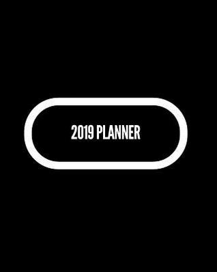 Read 2019 Planner: Weekly & Monthly Calendar Schedule Organizer Inspirational Quotes, Notes & Check Listjanuary2019 Through to December 2019 Paperback -  | ePub
