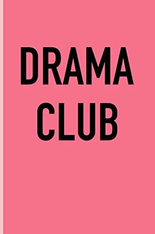 Full Download Drama Club: A 6x9 Inch Matte Softcover Journal Notebook With 120 Blank Lined Pages -  file in ePub