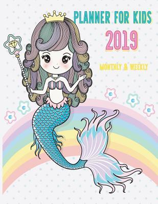 Read Online Planner for Kids 2019: Weekly Planner 2019, 12 Months, January - December 2019, Cute Mermais Agenda Book(volume 1) - Dorothy Moore file in ePub