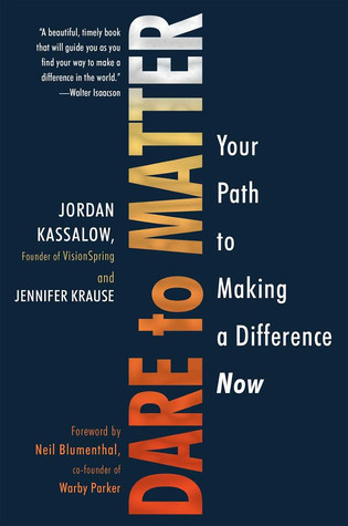 Read Dare to Matter: Your Path to Making a Difference Now - Jordan Kassalow | PDF