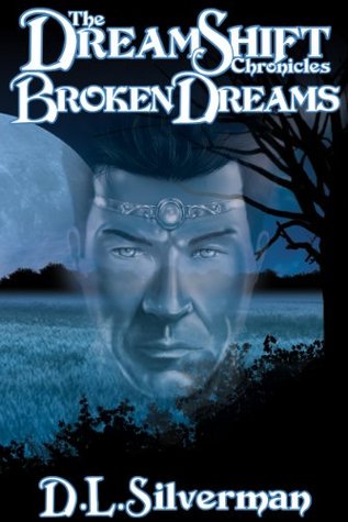 Download The Dreamshift Chronicles, Book 1 - Broken Dreams - D.L. Silverman file in ePub