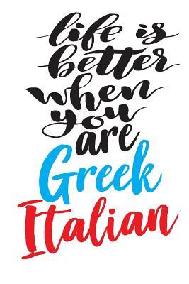 Read Life Is Better When You Are Greek Italian: 6x9 College Ruled Line Paper 150 Pages - Greek file in ePub
