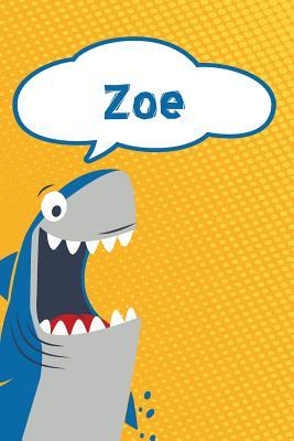 Full Download Zoe: Personalized Shark Writting Journal, Notebook, Diary, for Kids 120 Pages 6x9 -  file in PDF