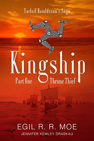 Full Download Kingship: Throne Thief (Torleif Haraldsons' saga Book 1) - Egil R. R. Moe | ePub