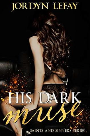Read Online His Dark Muse (Saints and Sinners Series Book 1) - Jordyn LeFay file in ePub