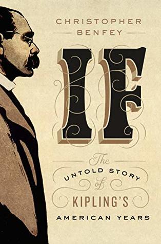 Full Download If: The Untold Story of Kipling's American Years - Christopher E.G. Benfey | PDF