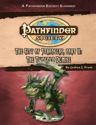 Read Pathfinder Society Scenario #52: The Twofold Demise - Joshua J. Frost file in PDF