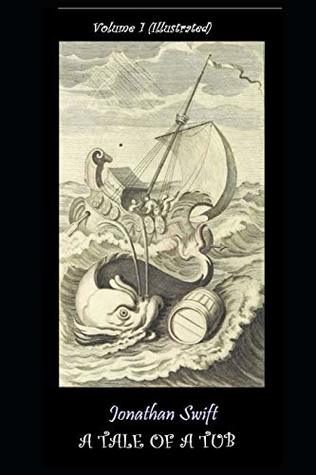 Read A Tale of a Tub (Illustrated) (Swift’s Notable Works) - Jonathan Swift | PDF