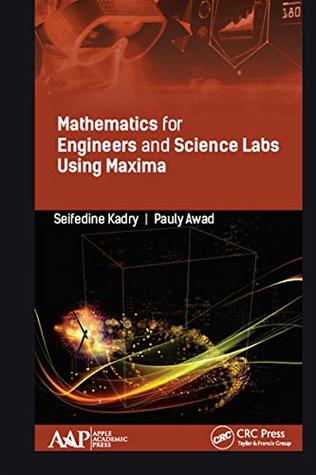 Full Download Mathematics for Engineers and Science Labs Using Maxima - Seifedine Kadry file in PDF