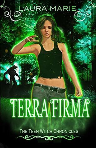 Download The Teen Witch Terra Firma: A Young Adult Urban Fantasy (The Teen Witch Chronicles Book 4) - Laura Marie | ePub