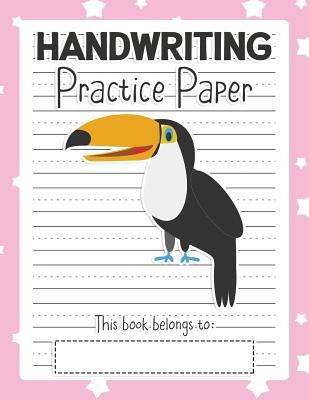 Full Download Handwriting Practice Paper: Notebook - Blank Writing Sheets Pre-K Kindergarten Preschool & Up - Toucan Pink - Dorothy Jenkinsen file in PDF