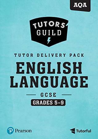 Read Tutors' Guild GCSE AQA English Language Grades 5Ð9 Tutor Delivery Pack Print - David Grant | PDF