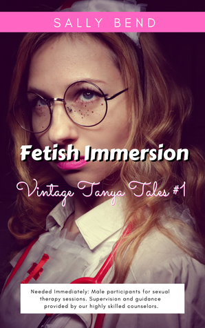 Full Download Fetish Immersion (Vintage Tanya Tales Book 1) - Sally Bend file in ePub