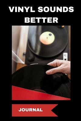 Read Online Journal: Vinyl Sounds Better: A Notebook for Vinyl Collectors - 1570 Publishing | ePub
