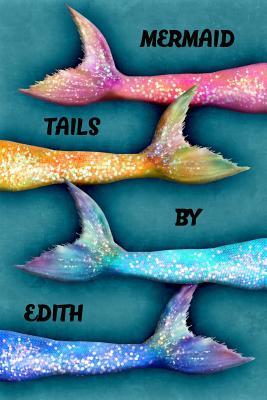Download Mermaid Tails by Edith: College Ruled Composition Book Diary Lined Journal - Lacy Lovejoy file in ePub