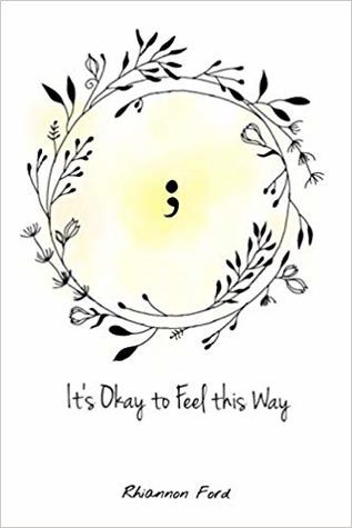 Read Online It's Okay to Feel this Way: A collection of poetry - Rhiannon Ford | PDF