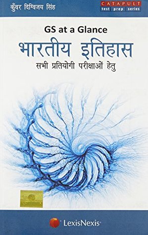 Read Online Gs At Glance –Bhartiya Itihaas (For All Competitive Examinations) - Digvijay Singh | PDF