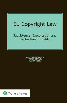 Read Eu Copyright Law: Subsistence, Exploitation and Protection of Rights - Morten Rosenmeier | ePub