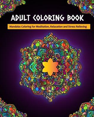 Download Adult Coloring Book: Mandalas Coloring for Meditation, Relaxation and Stress Relieving 50 mandalas to color, 8 x 10 inches - Zone365 Creative Journals file in PDF