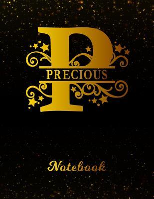 Read Online Precious Notebook: Letter P Personalized First Name Personal Writing Notepad Journal Black Gold Glittery Pattern Effect Cover College Ruled Lined Paper for Journalists & Writers Note Taking Write about your Life & Interests -  | PDF