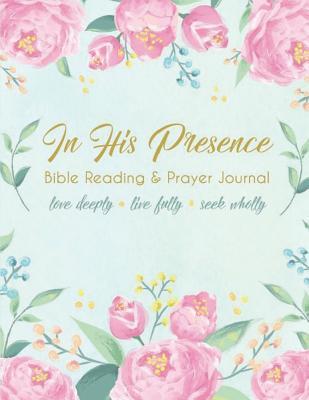 Read In His Presence Journal: A Daily Journal for Bible Reading and Prayer - Kathy Hutto file in ePub
