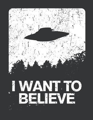 Read Notebook: I Want to Believe Area 51 Funny Alien Abduction Journal & Doodle Diary; 120 Dot Grid Pages for Writing and Drawing - 8.5x11 in. - Alien Conspiracies Publishing Co file in PDF