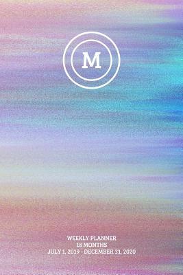Download Weekly Planner: Initial, letter M; 18 months; July 1, 2019 - December 31, 2020; 6 x 9 -  | PDF