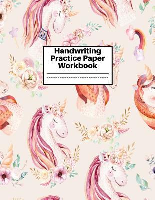 Read Handwriting Practice Paper Workbook: Cute Unicorn Matte Cover Large 8.5 x 11 Blank Lined Sheets Journal Notebook for Writing Improvement Exercises - Perfect for Preschool, Kindergarten, Grade School Kids (1st, 2nd, 3rd and 4th) and Adults Design Code BW - Kyra Barr | ePub