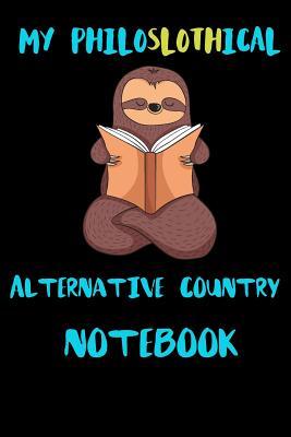 Read Online My Philoslothical Alternative Country Notebook: Blank Lined Notebook Journal Gift Idea For (Lazy) Sloth Spirit Animal Lovers -  | PDF