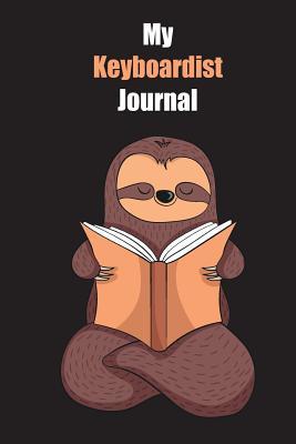 Download My Keyboardist Journal: With A Cute Sloth Reading, Blank Lined Notebook Journal Gift Idea With Black Background Cover - Slowum Publishing | ePub