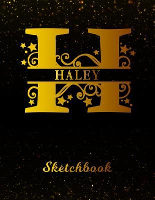 Download Haley Sketchbook: Letter H Personalized First Name Personal Drawing Sketch Book for Artists & Illustrators - Black Gold Space Glittery Effect Cover - Scrapbook Notepad & Art Workbook - Create & Learn to Draw -  file in ePub