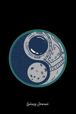 Read Galaxy Journal: Lined Journal - Astronaut Yin Yang Funny Spaceman Galaxy Space Lover Gift - Black Ruled Diary, Prayer, Gratitude, Writing, Travel, Notebook For Men Women - 6x9 120 pages - Ivory Paper - Boredkoalas Astronaut Galaxy Journals | ePub