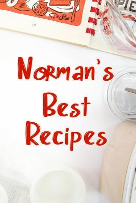 Read Online Norman's Best Recipes: Blank Recipe Book to Write In. Favorite Recipes Gift for Men -  | ePub