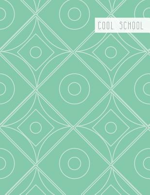 Full Download Cool School: Large College Ruled Notebook for Homework School or Work Soft Sage Green with Geometric Background Design - Cool School | PDF