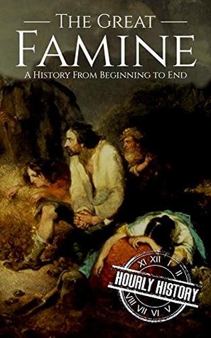 Read The Great Famine: A History from Beginning to End - Hourly History file in ePub