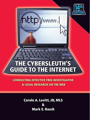 Read Online The Cybersleuth's Guide to the Internet, 14th Edition - Carole A. Levitt | ePub