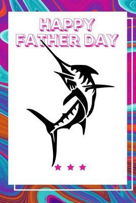 Read Happy Father Day: Ideal and Perfect Gift for Father Day Best Love Gift for You Father Gift Workbook and Notebook about Father Love Happy Father Day Workbook for Loving Couple Gift for Husband and Wife, Parents or Your Loved Ones Best Gift Ever - Yuniey Publication | PDF