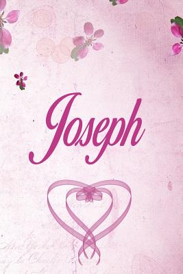 Full Download Joseph: Personalized Name Notebook/Journal Gift For Women & Girls 100 Pages (Pink Floral Design) for School, Writing Poetry, Diary to Write in, Gratitude Writing, Daily Journal or a Dream Journal. - Personalized Name Publishers | ePub