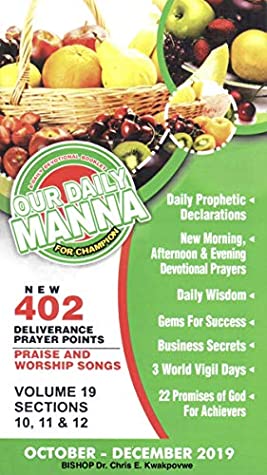 Full Download Our Daily Manna October - December 2019: A Devotional Booklet for Champions - Bishop Dr. Chris E. Kwakpovwe | PDF
