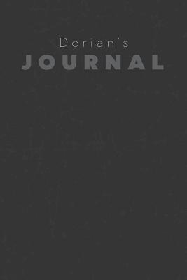 Read Dorian's Journal: Manly Personalized Diary / Notebook / Journal/ Greetings / Appreciation Quote Gift (6 x 9 - 110 Blank Lined Pages) -  | PDF