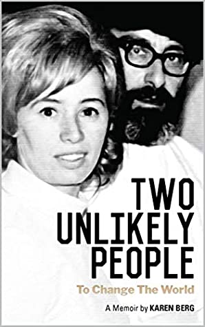 Download Two Unlikely People to Change the World: A Memoir by Karen Berg - Karen Berg | ePub