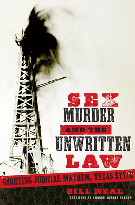 Read Sex, Murder, and the Unwritten Law: Courting Judicial Mayhem, Texas Style - Bill Neal file in PDF