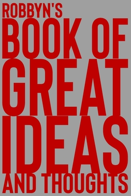 Download Robbyn's Book of Great Ideas and Thoughts: 150 Page Dotted Grid and individually numbered page Notebook with Colour Softcover design. Book format: 6 x 9 in - 2 Scribble | PDF