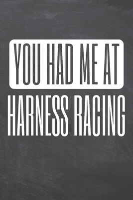 Read Online You Had Me At Harness Racing: Harness Racing Notebook, Planner or Journal Size 6 x 9 110 Dot Grid Pages Office Equipment, Supplies Funny Harness Racing Gift Idea for Christmas or Birthday -  file in ePub